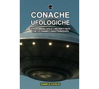 Cronache Ufologiche: Il fenomeno UFO e i recenti fatti che lo hanno caratterizzato