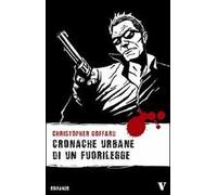 Cronache urbane di un fuorilegge