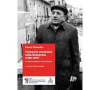 Libri Cesco Chinello - Cronache Veneziane Sulla Bolognina (1988-1993). Un Diario