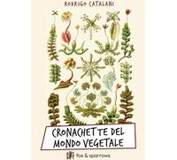 Cronachette Del Mondo Vegetale - - 2024