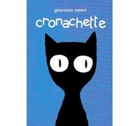 Cronachette. Ediz. integrale