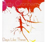 Cronheim, Patty - Days Like These
