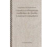 Cronica a Magistro. Guilllelmo de Podio. Laurenti compilata. Testo latino a fronte