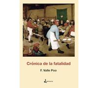 Crónica de la fatalidad: Novela