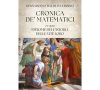 Cronica de’ Matematici, ovvero Epitome dell’istoria delle vite lo