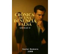 CRÓNICA DE UNA DENUNCIA FALSA: GISMAR II