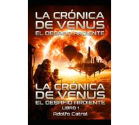CRÓNICA DE VENUS: EL DESAFÍO ARDIENTE