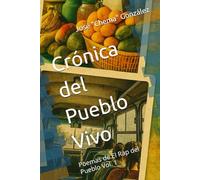 Crónica del Pueblo Vivo: Poemas de El Rap del Pueblo Vol. 1