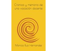 Cronica y memoria de una vocación docente