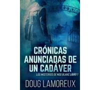 Crónicas Anunciadas De Un Cadáver