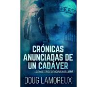 Crónicas Anunciadas De Un Cadáver