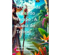 Crónicas da Bruxa do Tempo : A Bruxa do Tempo: 1