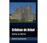 Crónicas de Arleaf: Glória ou Morte