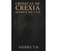 Crónicas de Crexia: Sombras del Caos