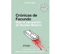 CRONICAS DE FACUNDO. Bajo la usurpacion de Nicolas Maduro