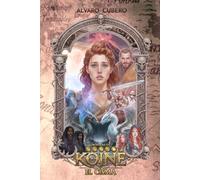 Crónicas de Koiné, Vol. II: El Cisma