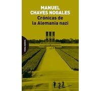 Crónicas de la Alemania nazi: Cómo se vive en los países de régimen fascista