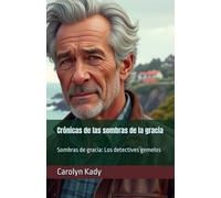 Crónicas de las sombras de la gracia: Sombras de gracia: Los detectives gemelos