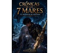 Crónicas de los 7 Mares: El Despertar de Neptonion: Libro 1 de la Trilogía del Abismo
