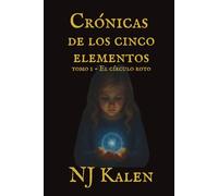 Cronicas de Los Cinco Elementos: El Circulo Roto
