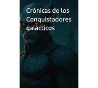 Crónicas de los Conquistadores galácticos Gargoliano.