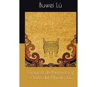 Crónicas de Primavera y Otoño del Maestro Lü