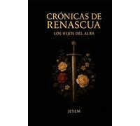 Crónicas de Renascua: Los Hijos del Alba: Edición Estándar