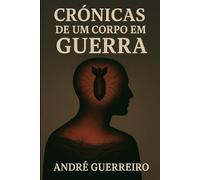 Crónicas de um corpo em Guerra