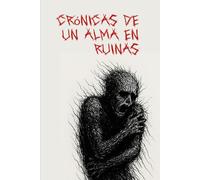 Crónicas de un alma en ruinas