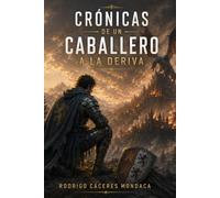 Crónicas de un Caballero a la Deriva