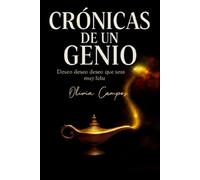 Crónicas de un genio: Deseo, deseo, deseo, que seas muy feliz