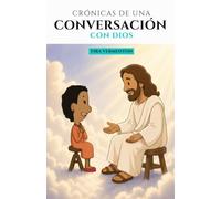 Crónicas de una conversación con Dios.