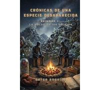 CRÓNICAS DE UNA ESPECIE DESAPARECIDA: Volumen 1: La Noche de los Objetos