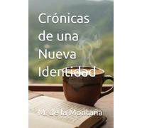 Crónicas de una Nueva Identidad
