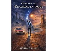 Crónicas de una Realidad en Jaque