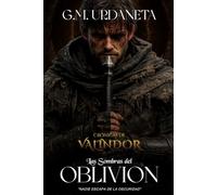 Crónicas de Valindor: Las Sombras del Oblivion (Versión original de Autor): 1