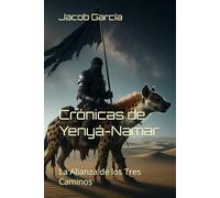 Crónicas de Yenyá-Namar: La Alianza de los Tres Caminos
