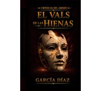 Cronicas del Abismo: El Vals de las Hienas
