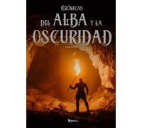 Crónicas del alba y la oscuridad