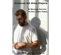 Crónicas del Alma Viajera: El Mensaje Secreto de San Judas Tadeo