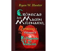 Crónicas del Magín Milenario. Episodio 1. Volumen 2: El Despertar del Vanscint