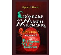 Crónicas del Magín Milenario. Episodio 1. Volumen 2: El Despertar del Vanscint