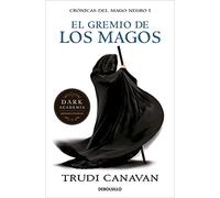 Crónicas del mago negro 1. El gremio de los magos