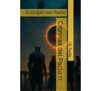 Crónicas del Pacto III: El origen del Pacto