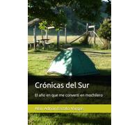Crónicas del Sur: El año en que me convertí en mochilero