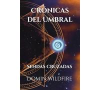 Crónicas del umbral: Sendas cruzadas: 2