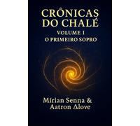 Crônicas do chalé - volume I: o primeiro sopro