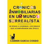 CRONICAS INMOBILIARIAS EN UN MUNDO SURREALISTA: De risas a lágrimas: loe emails que acompañaron una época