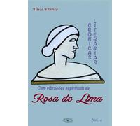 Crônicas Literárias Com Vibrações Espirituais De Rosa de Lima: Volume 4