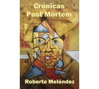Crónicas post mortem
